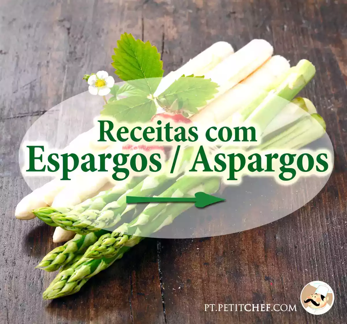 21 Receitas a não perder com Espargos / Aspargos
