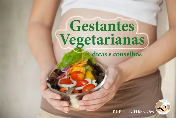 Gestantes Vegetarianas: dicas e conselhos