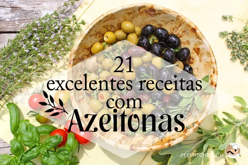 21 excelentes receitas com Azeitonas
