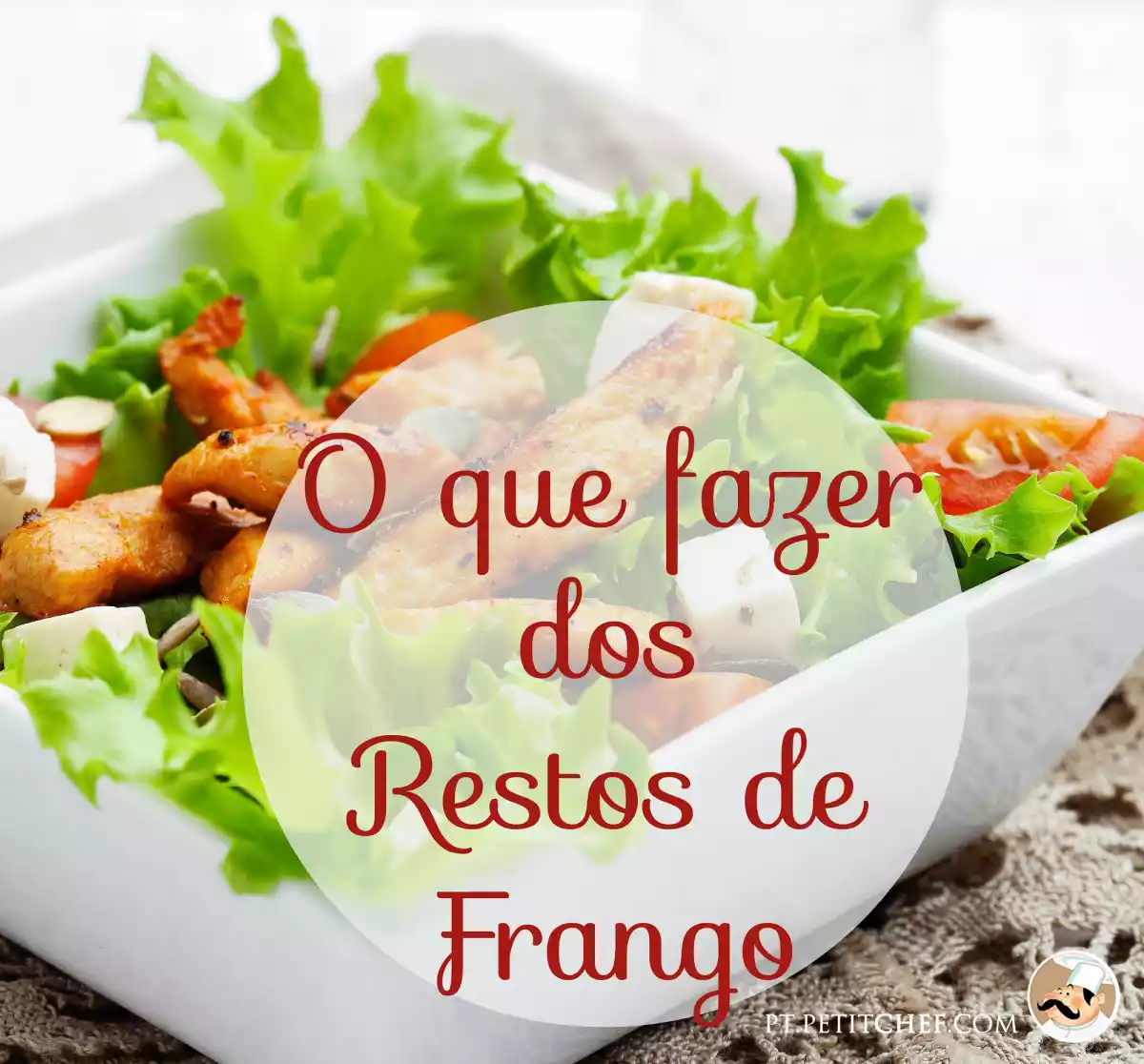 Sobras de Frango: o que fazer?