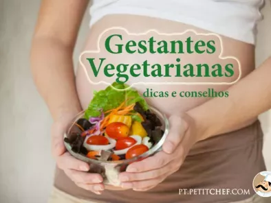 Gestantes Vegetarianas: dicas e conselhos