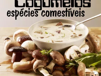 Cogumelos: Espécies Comestíveis