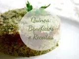Quinoa: Benefícios e Receitas