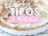 Artigos: Tipos de merengue, ¿Cuál debo utilizar para cada receta?