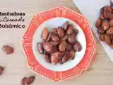 Receita Amêndoas em caramelo balsâmico