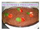 Receita Uma 2ª feira normal + bombom de morango e chocolate