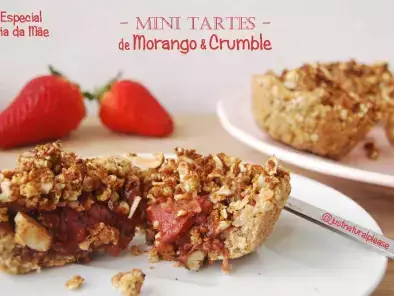 Receita Especial dia da mãe: mini tartes de morango & crumble