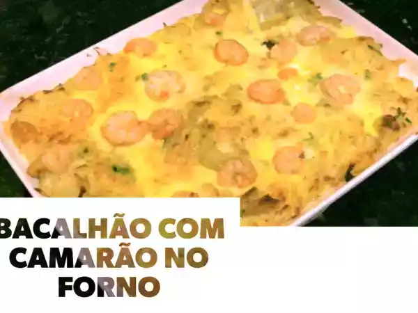 Receita Bacalhau com camarão no forno