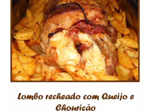 Receita Lombo recheado com queijo e chourição