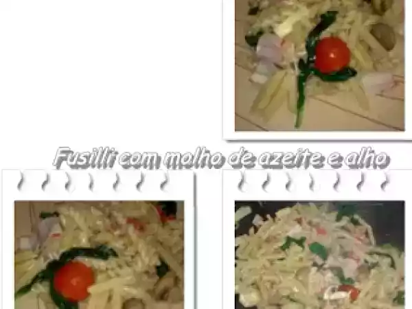 Receita Fusilli com molho de azeite e alho