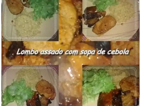 Receita Lombo assado com sopa de cebola