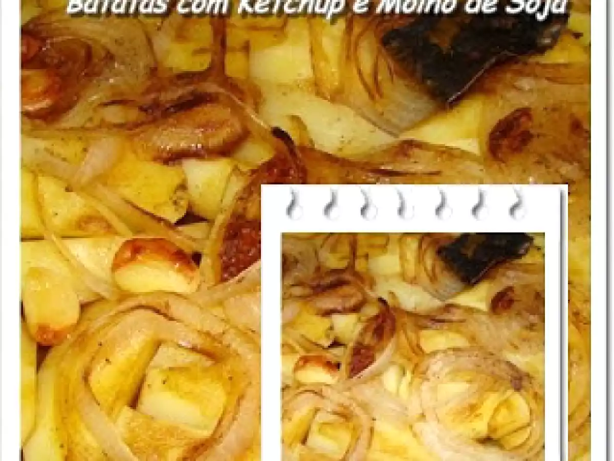 Batatas com Ketchup e Molho de Soja