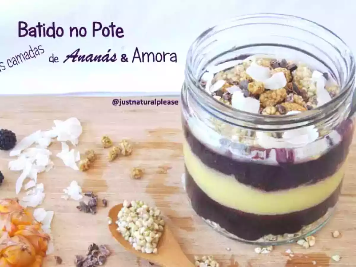 Batido no Pote às camadas de Ananás e Amora