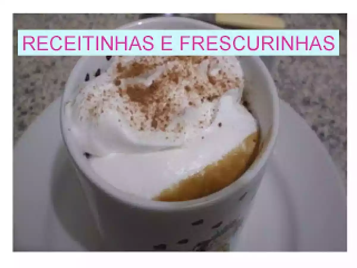 Capuccino ou Chocolante Quente com Chantilly