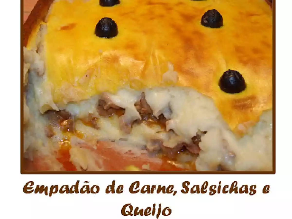 Empadão de Carne, Salsicha e Queijo