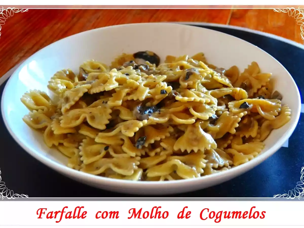 Farfalle com molho de Cogumelos (Vegetariana)