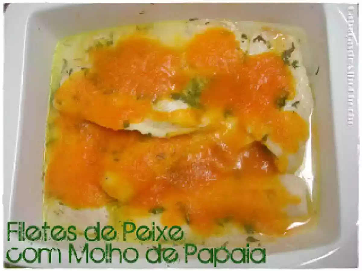 Filetes de Peixe com Molho de Papaia