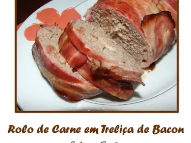Rolo de Carne em Treliça de Bacon