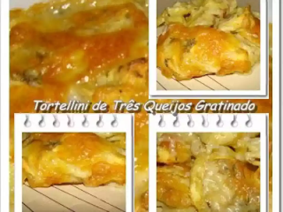 Tortellini de Três Queijos Gratinado